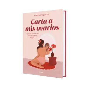 Carta a mis ovarios, firmado y dedicado